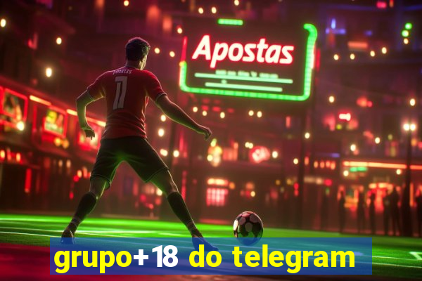 grupo+18 do telegram